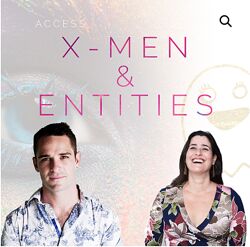 Access Consciousness Люди-Икс и Сущности. X-Men & Entities